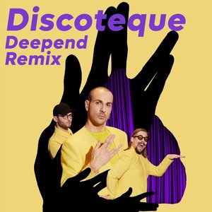 Discoteque (Deepend Remix)