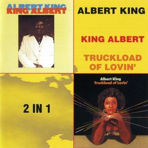 King Albert / Truckload Of Lovin'