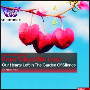 Our Hearts Left In The Garden Of Silence