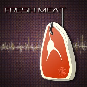 Fresh Meat