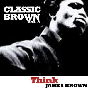 Classic Brown, Vol. 2: Think