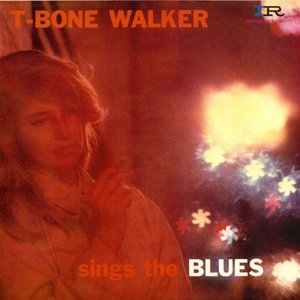T-Bone Walker Sings The Blues