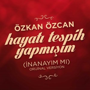 Hayatı Tespih Yapmışım (İnanayım Mı?)