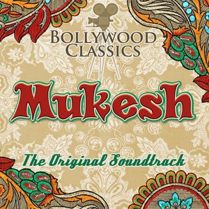 Изображение для 'Bollywood Classics - Mukesh (The Original Soundtrack)'
