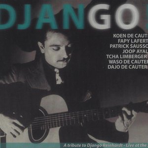 Django! A Tribute to Django Reinhardt By Patrick Saussois & Friends (Live à l'Ancienne Belgique, Bruxelles)