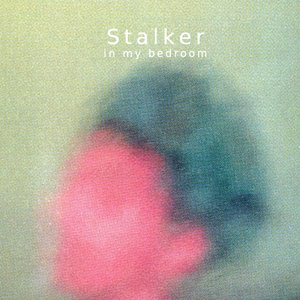 Stalker in my bedroom