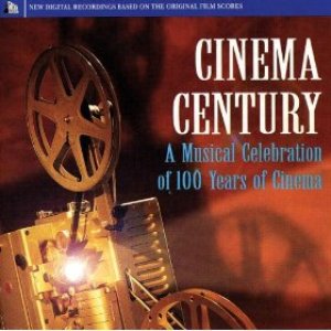 Cinema Century: A Musical Celebration of 100 Years of Cinema