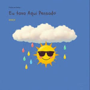 EU TAVA AQUI PENSADO