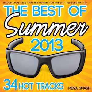Best of Summer 2013 (Incl. Get Lucky, Stay, Feel This Moment, Gentleman, Troublemaker, Try)