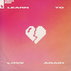 Learn To Love Again