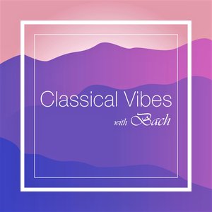 Classical Vibes with Bach