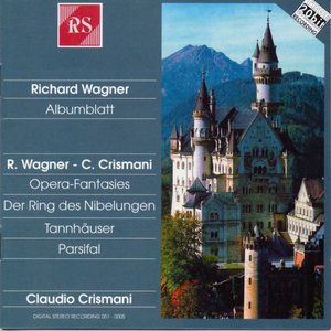 Richard Wagner and Claudio Crismani: Albumblatt / Opera-Fantasies