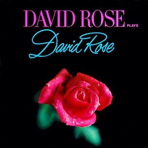 David Rose Plays David Rose