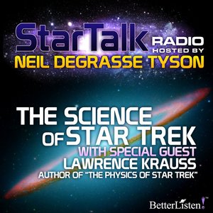 The Science of Star Trek with Special Guest Lawrence Krauss, Season 1, Episode 4