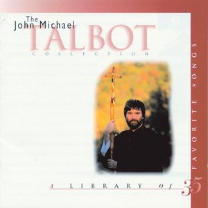 The John Michael Talbot Collection