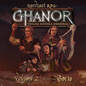 Nerdcast RPG Ghanor (Trilha Sonora Original: Volume 2)