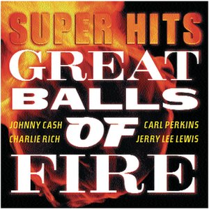 Great Balls Of Fire / Super Hits