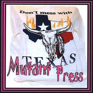 Don't Mess With Mutant Press