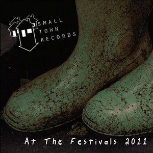 Small Town Records at the Festivals 2011