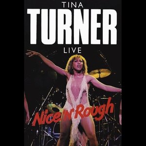 Tina Turner Live - Nice 'n' Rough