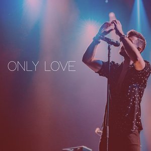 Only Love - EP