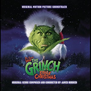 Dr. Seuss’ How the Grinch Stole Christmas: Original Motion Picture Soundtrack