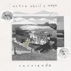 Entre Abril y Mayo
