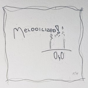 Melodicized! - EP