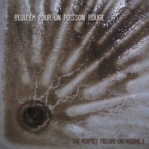 The perfect failure (?) vol. 1 : requiem pour un poisson rouge