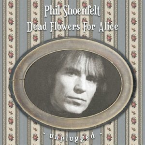 Dead Flowers For Alice [Unplugged Versions]