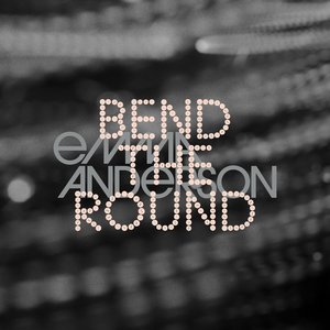 Bend the Round - Single