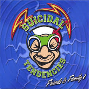 Suicidal Tendencies: Friends & Family 2 cover