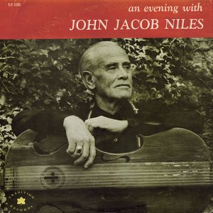 An Evening With John Jacob Niles