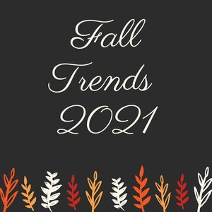 Fall Trends 2021