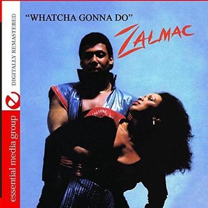 Whatcha Gonna Do (Digitally Remastered)