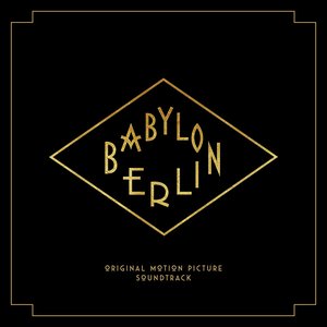 Babylon Berlin (Music from the Original TV Series)