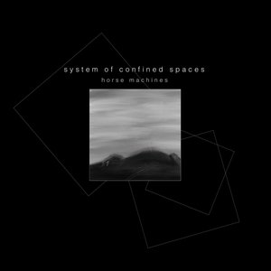 System of Confined Spaces