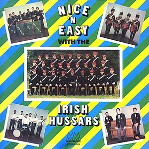 Nice 'n Easy with the Irish Hussars