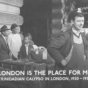 “London Is The Place For Me - Trinidadian Calypso in London, 1950-1956”的封面