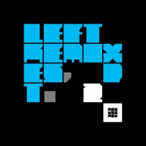 Left Remixes, Pt. 2