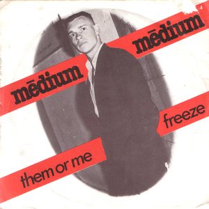 Them Or Me / Freeze