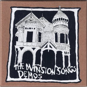 The Mansion Songs Demos