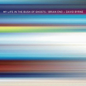 My Life in the Bush of Ghosts cover