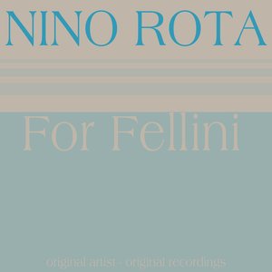 For Fellini