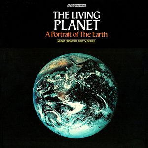 The Living Planet (Music from the BBC TV Series)