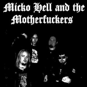 Avatar for Micko Hell And The Motherfuckers