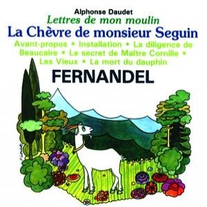 Lettres De Mon Moulin Vol 1 - La Chèvre De Monsieur Seguin