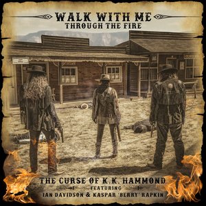 Walk With Me Through the Fire