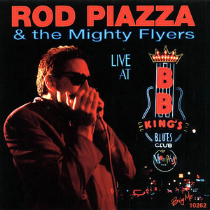 Rod Piazza & The Mighty Flyers - Live at B.B. King