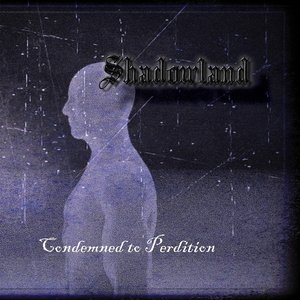 Condemned to Perdition